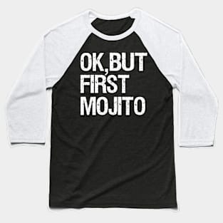 But First, Mojito Baseball T-Shirt